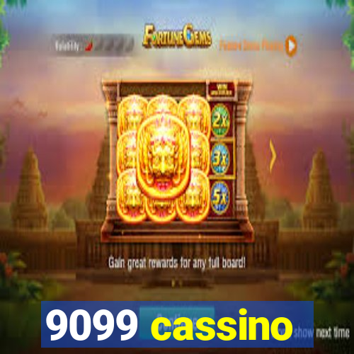 9099 cassino